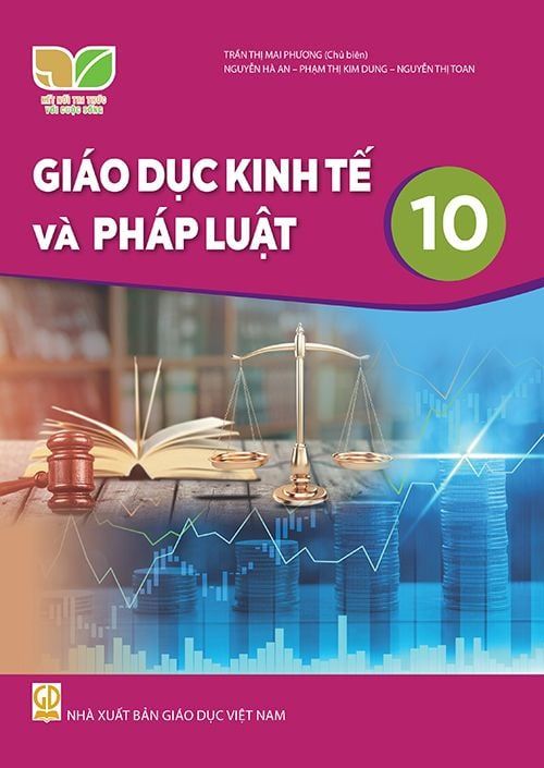 Sách Giáo Khoa Giáo Dục Kinh Tế Và Pháp Luật 10 (Kết Nối Tri Thức Với Cuộc Sống)