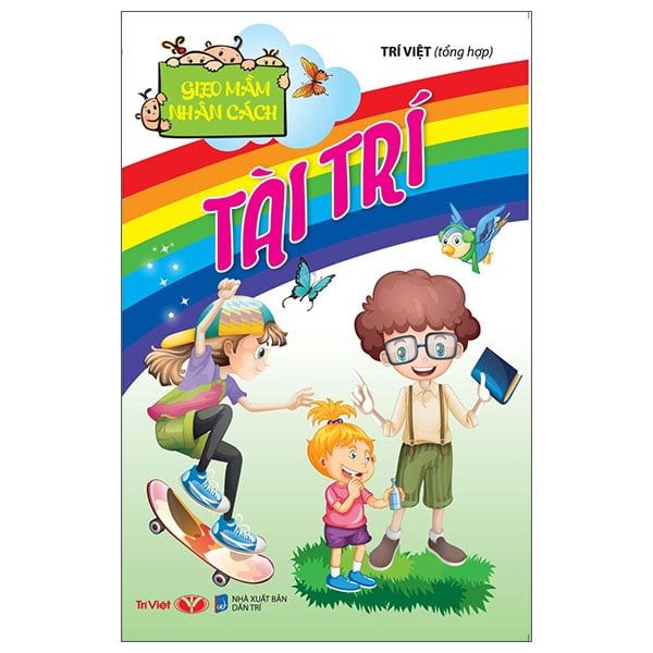 Gieo Mầm Nhân Cách - Tài Trí