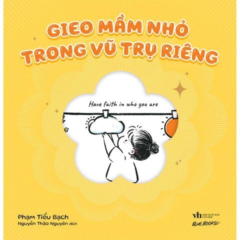 Gieo Mầm Nhỏ Trong Vũ Trụ Riêng