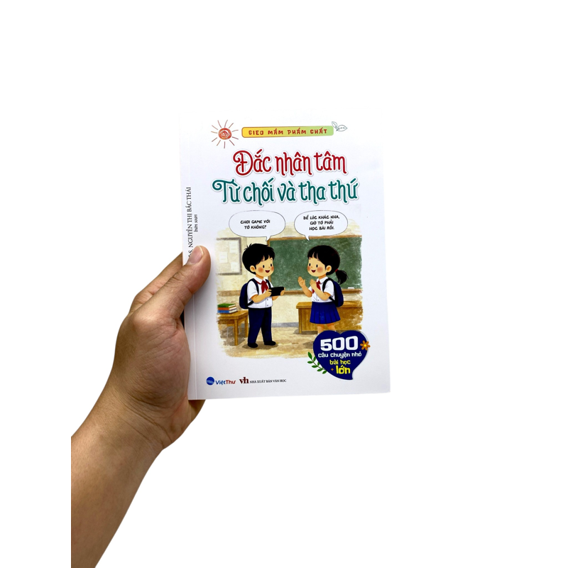 Gieo Mầm Phẩm Chất-Đắc Nhân Tâm-Từ Chối Và Tha Thứ