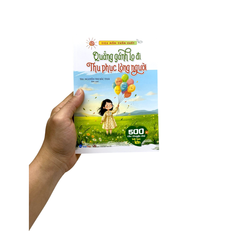 Gieo Mầm Phẩm Chất - Quẳng Gánh Lo Đi - Thu Phục Lòng Người