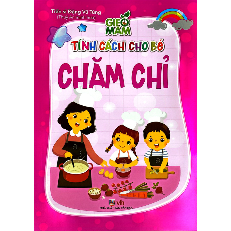 Gieo Mầm Tính Cách Cho Bé - Chăm Chỉ