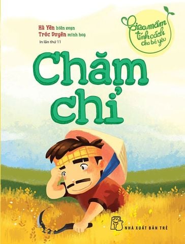 Gieo Mầm Tính Cách Cho Bé Yêu - Chăm Chỉ