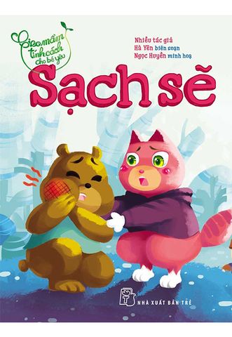 Gieo Mầm Tính Cách Cho Bé Yêu - Sạch Sẽ