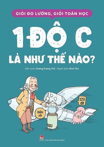 Giỏi Đo Lường, Giỏi Toán Học - 1 Độ C Là Như Thế Nào?