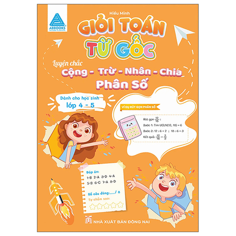 Giỏi Toán Từ Gốc - Luyện Chắc Công Trừ Nhân Chia Phân Số
