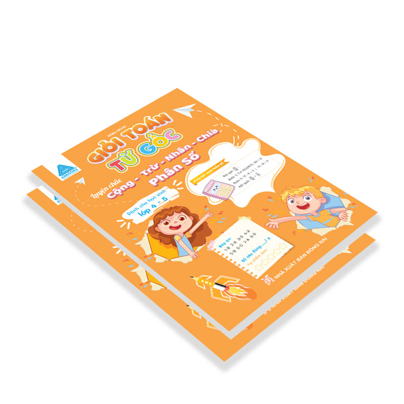 Giỏi Toán Từ Gốc - Luyện Chắc Công Trừ Nhân Chia Phân Số