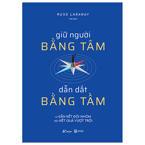 Giữ Người Bằng Tâm Dẫn Dắt Bằng Tầm