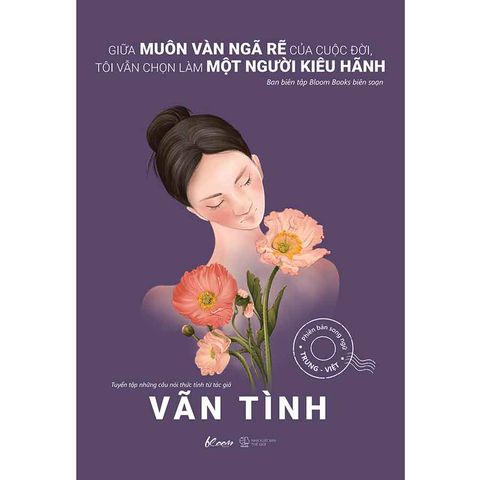 Giữa Muôn Vàn Ngã Rẽ Của Cuộc Đời, Tôi Vẫn Chọn Làm Một Người Kiêu Hãnh
