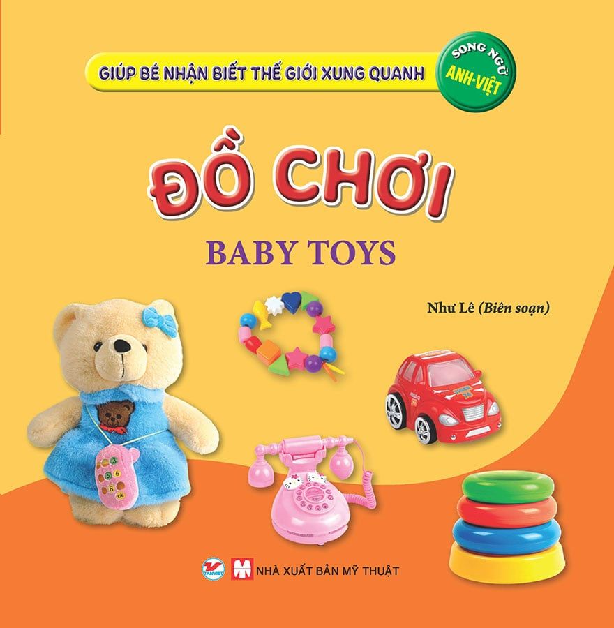 Giúp Bé Nhận Biết Thế Giới Xung Quanh - Đồ Chơi (Song ngữ Anh-Việt)