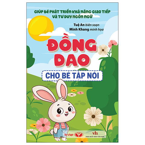 Giúp Bé Phát Triển Khả Năng Giao Tiếp Và Tư Duy Ngôn Ngữ - Đồng Dao Cho Bé Tập Nói