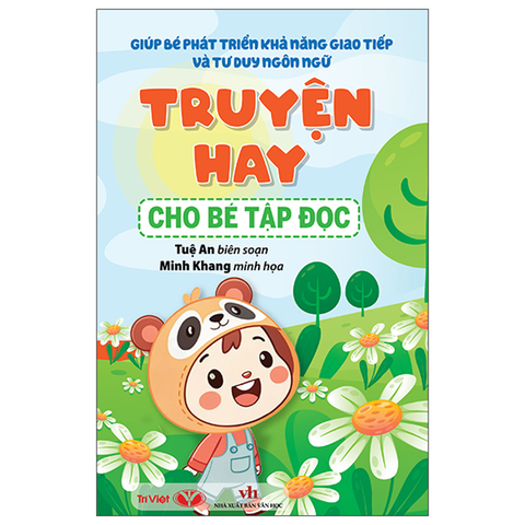 Giúp Bé Phát Triển Khả Năng Giao Tiếp Và Tư Duy Ngôn Ngữ - Truyện Hay Cho Bé Tập Đọc