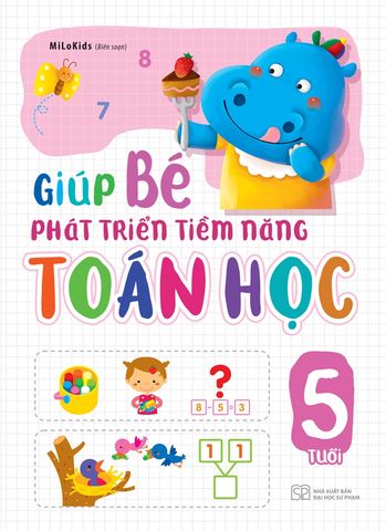 Giúp Bé Phát Triển Tiềm Năng Toán Học - 5 Tuổi