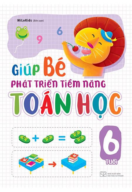 Giúp Bé Phát Triển Tiềm Năng Toán Học (6 tuổi)