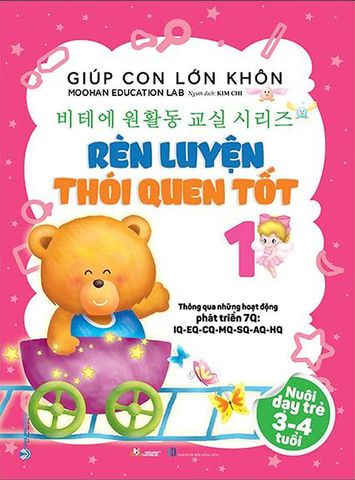 Giúp Con Lớn Khôn 1 - Rèn Luyện Thói Quen Tốt
