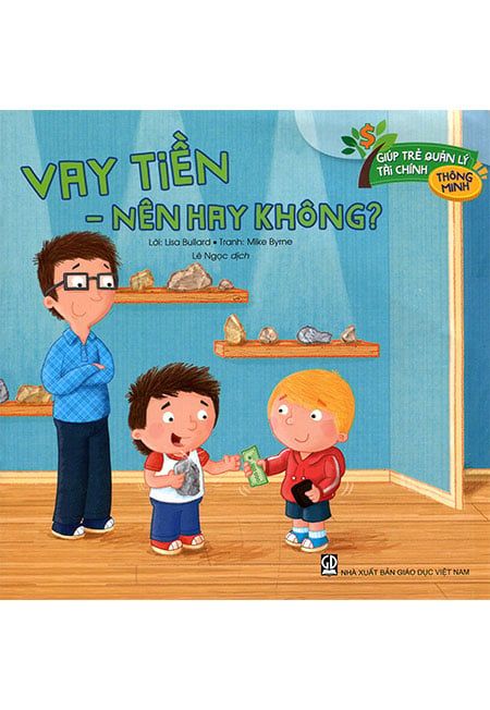 Giúp Trẻ Quản Lý Tài Chính Thông Minh - Vay Tiền: Nên Hay Không?