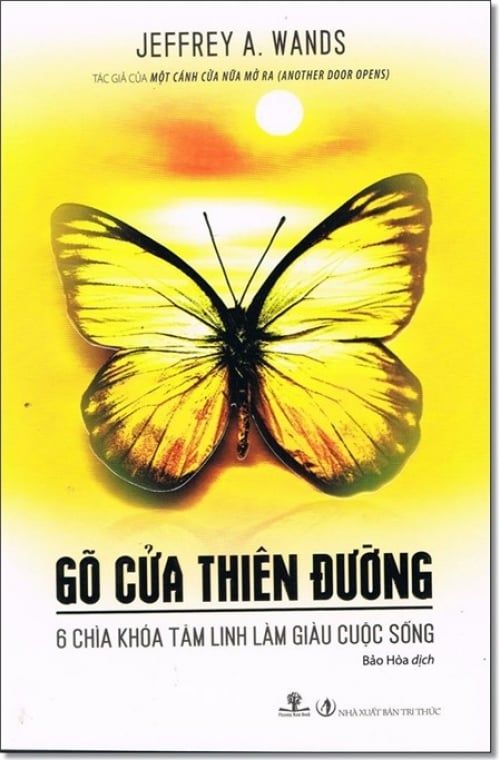 Gõ Cửa Thiên Đường - 6 Chìa Khóa Tâm Linh Làm Giàu Cuộc Sống