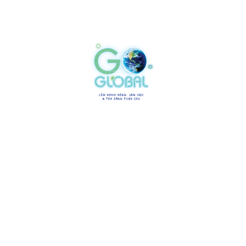 Go Global - Cẩm Nang Sống Làm Việc Và Tỏa Sáng Toàn Cầu