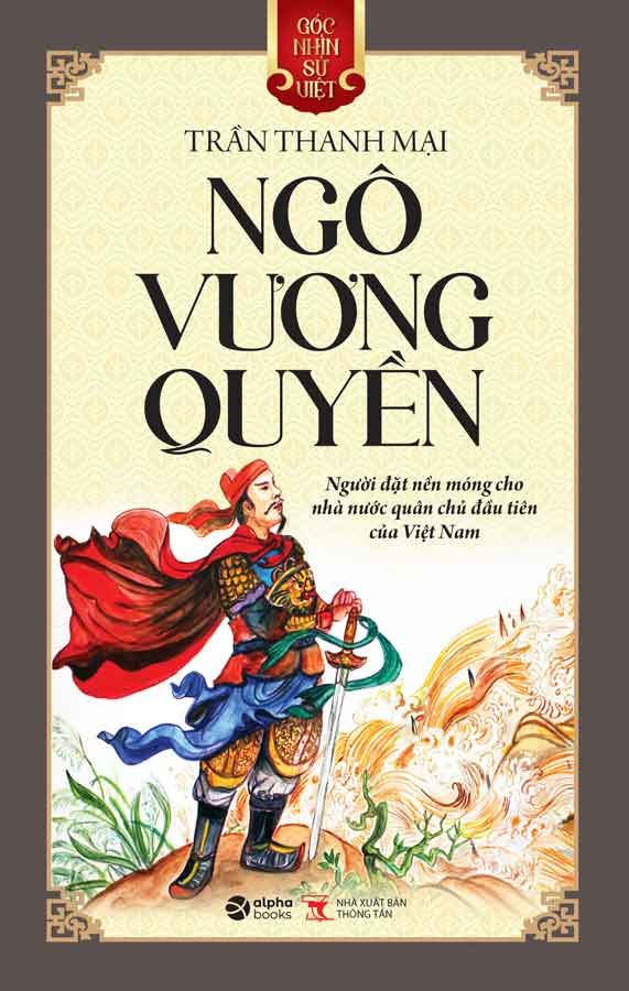 Góc Nhìn Sử Việt - Ngô Vương Quyền