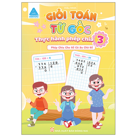 Giỏi Toán Từ Gốc - Thực Hành Phép Nhân 3 (Phép Nhân Với Số Có Ba Chữ Số)