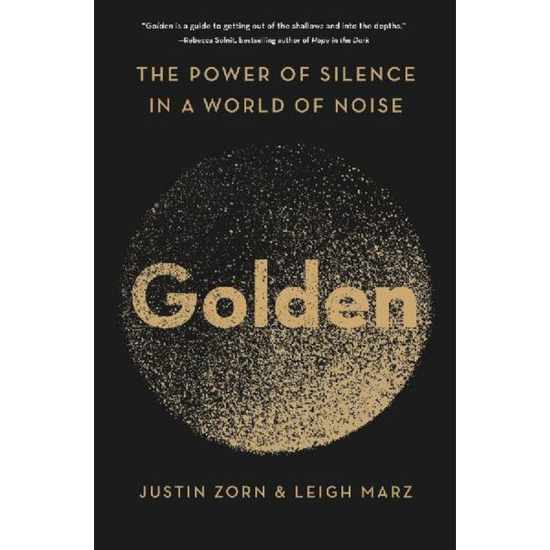 Golden: The Power of Silence in a World of Noise