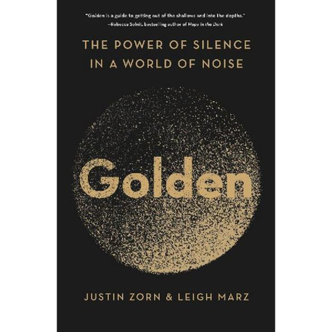 Golden: The Power of Silence in a World of Noise