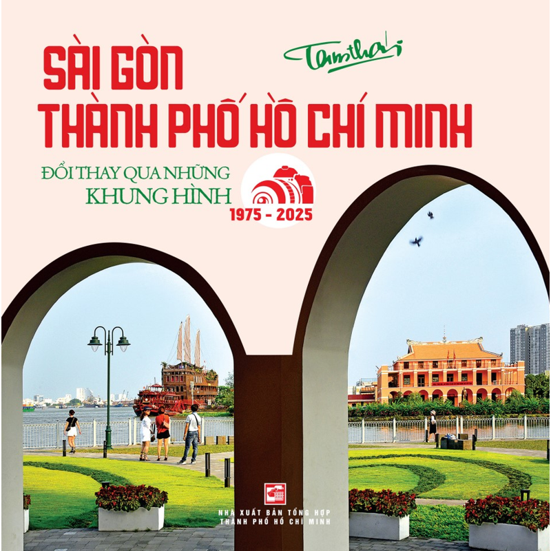 Sài Gòn - Thành Phố Hồ Chí Minh - Đổi Thay Qua Những Khung Hình (1975-2025)