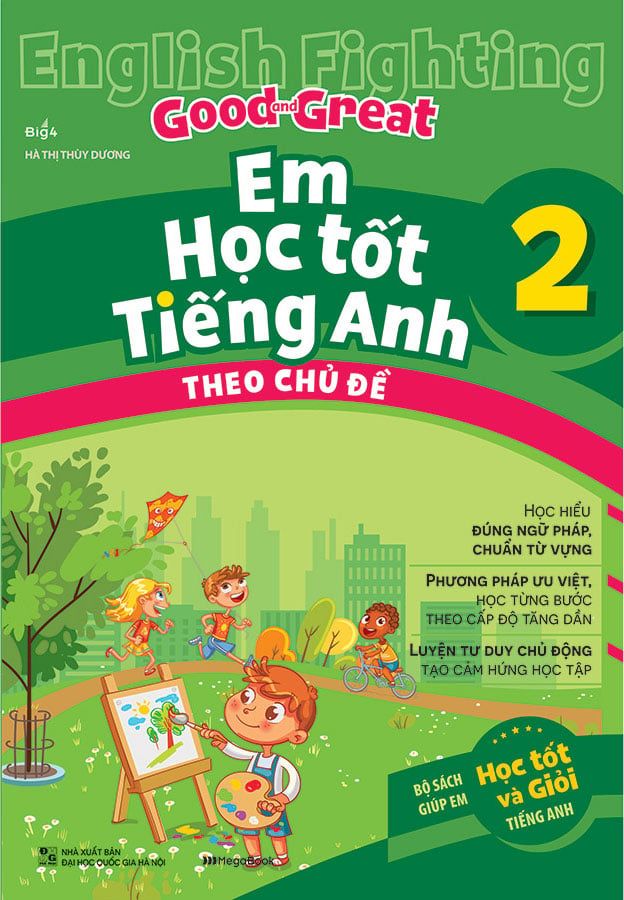 English Fighting Good And Great - Em Học Tốt Tiếng Anh Theo Chủ Đề Lớp 2