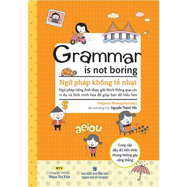 Grammar Is Not Boring - Ngữ Pháp Không Tẻ Nhạt