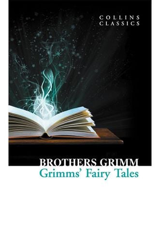 Grimm's Fairy Tales (Collins Classics)