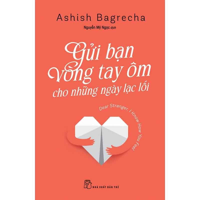 Gửi Bạn Vòng Tay Ôm Cho Những Ngày Lạc Lối
