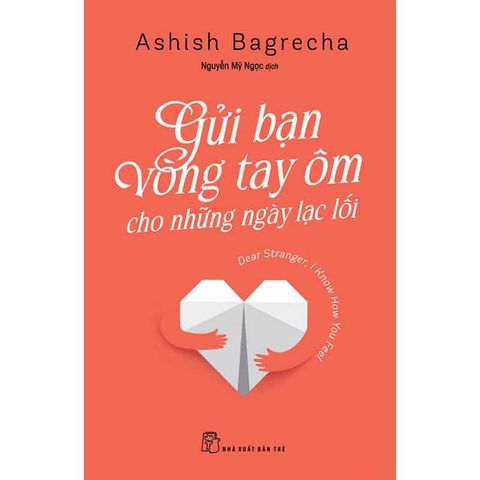 Gửi Bạn Vòng Tay Ôm Cho Những Ngày Lạc Lối