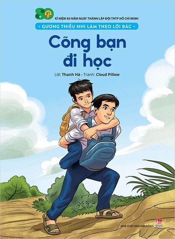 Gương Thiếu Nhi Làm Theo Lời Bác - Cõng Bạn Đi Học