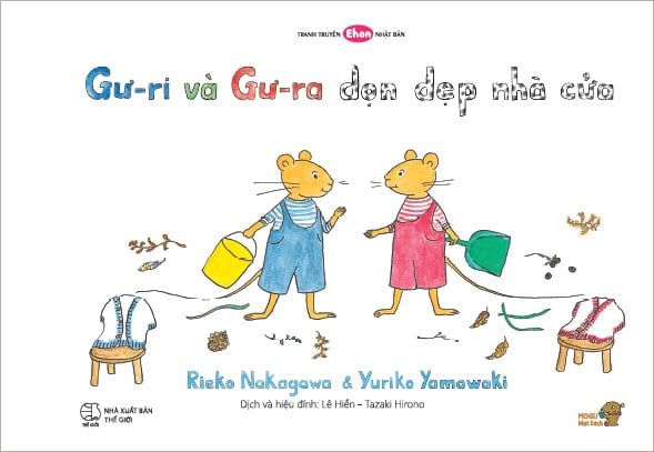 Tranh Truyện Ehon Nhật Bản - Gư-ri Và Gư-ra - Dọn Dẹp Nhà Cửa