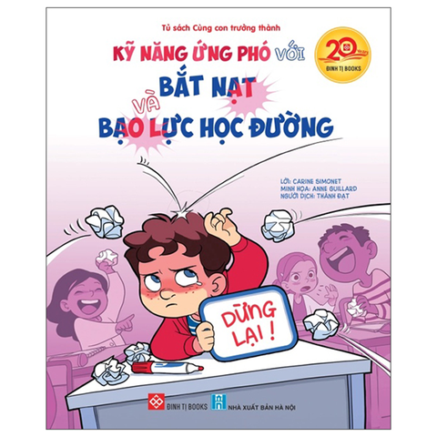 Tủ Sách Cùng Con Trưởng Thành - Kỹ Năng Ứng Phó Bắt Nạt Và Bạo Lực Học Đường