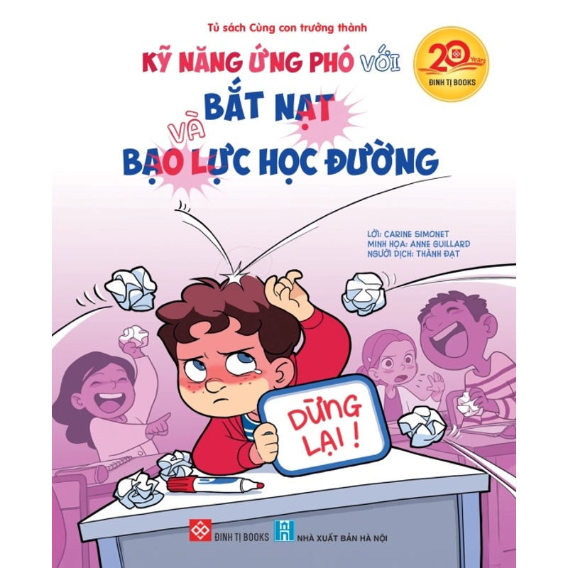Tủ Sách Cùng Con Trưởng Thành - Kỹ Năng Ứng Phó Bắt Nạt Và Bạo Lực Học Đường