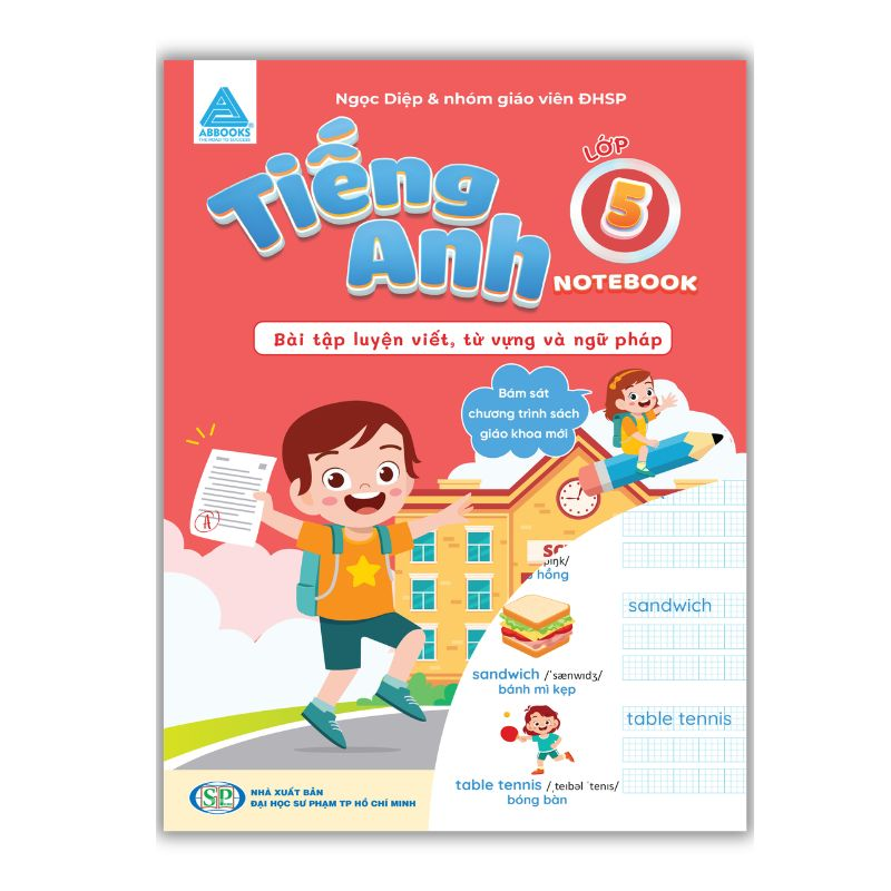 Tiếng Anh Lớp 5 Notebook - Bài Tập Luyện Viết Từ Vựng Và Ngữ Pháp
