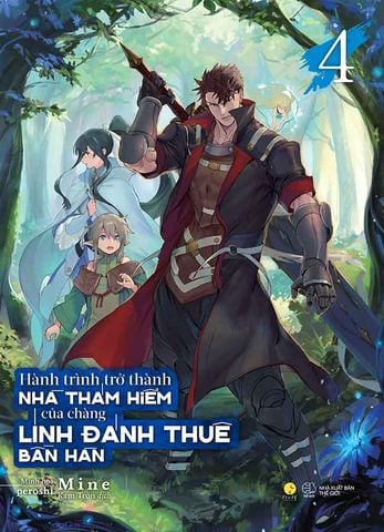 Hành Trình Trở Thành Nhà Thám Hiểm Của Chàng Lính Đánh Thuê Bần Hàn - Tập 4