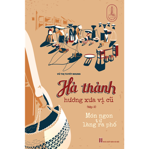 Hà Thành Hương Vị Xưa Cũ Tập 2 - Món Ngon Từ Làng Ra Phố