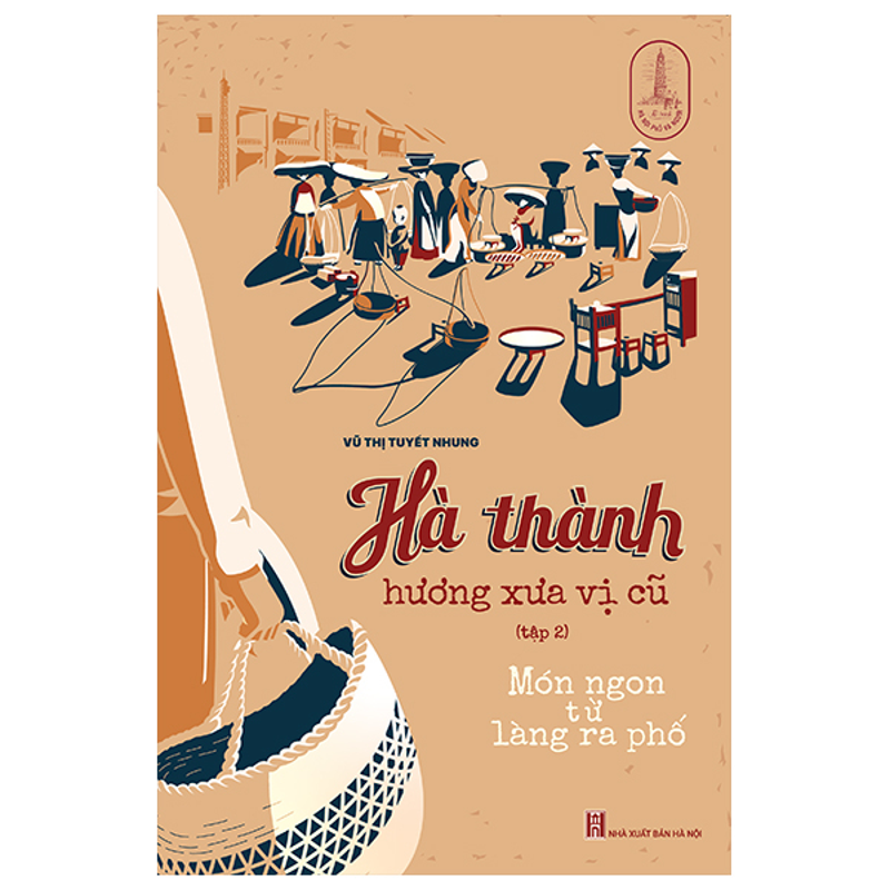 Hà Thành Hương Vị Xưa Cũ Tập 2 - Món Ngon Từ Làng Ra Phố
