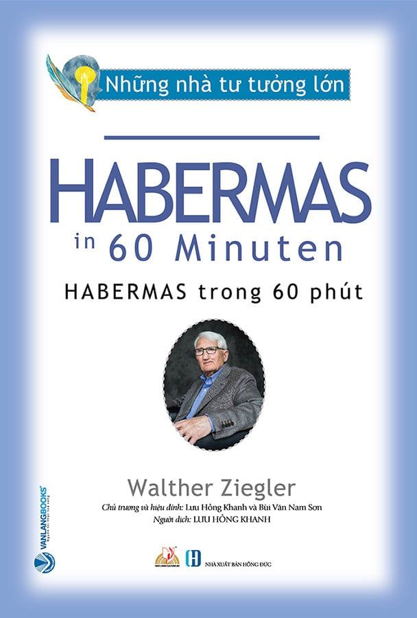 Những Nhà Tư Tưởng Lớn - Habermas Trong 60 Phút