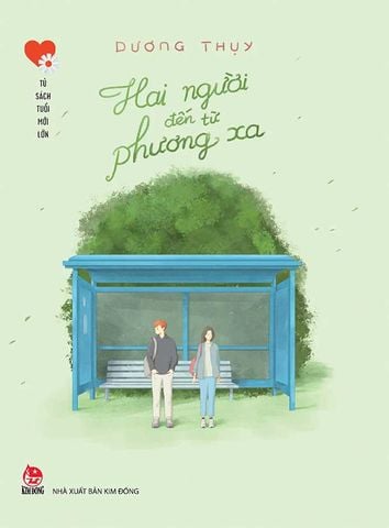 Tủ Sách Tuổi Mới Lớn - Hai Người Đến Từ Phương Xa