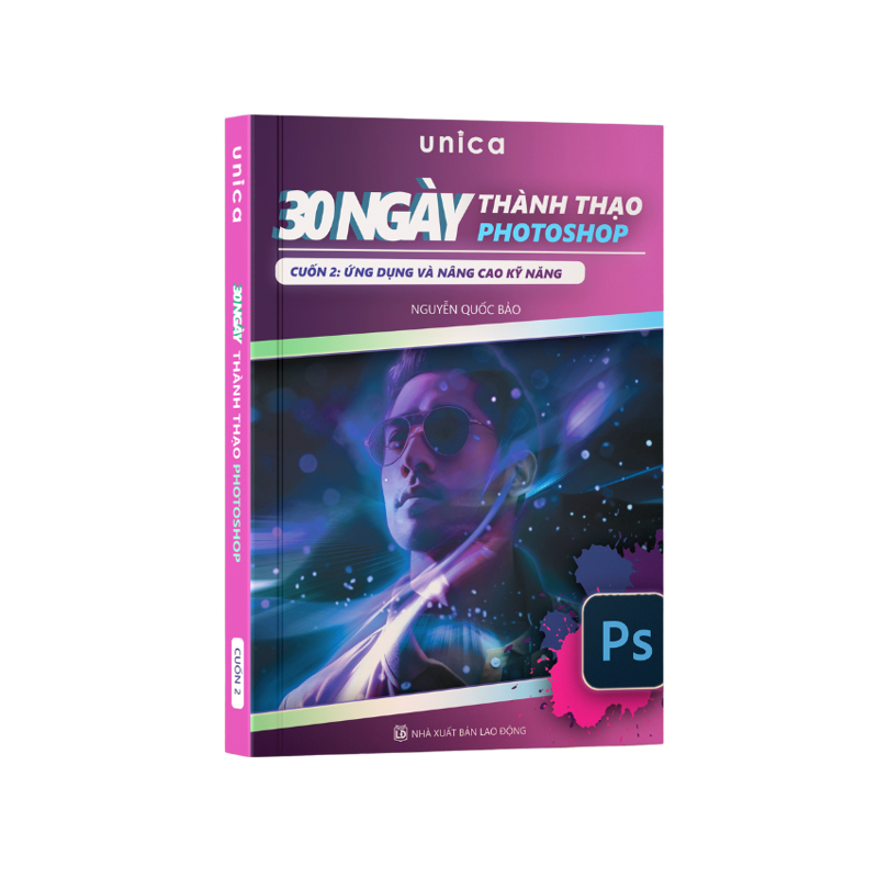 30 Ngày Thành Thạo Photoshop - Cuốn 2: Ứng Dụng Và Nâng Cao Kỹ Năng