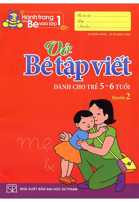 Hành Trang Cho Bé Vào Lớp 1 - Vở Bé Tập Viết Dành Cho Trẻ 5-6 Tuổi (Quyển 2)