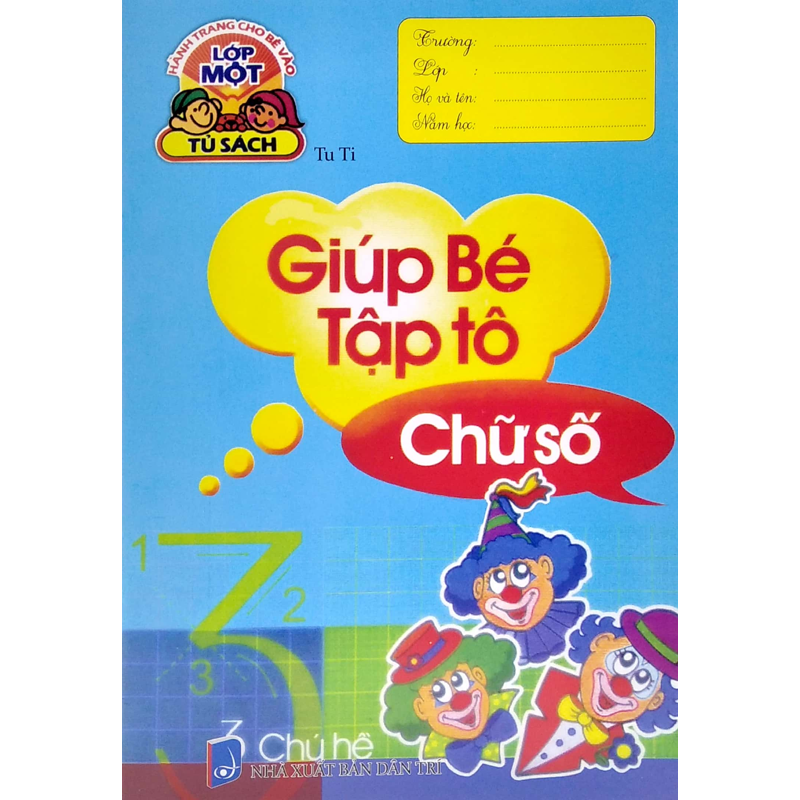 Hành Trang Cho Bé Vào Lớp 1 - Giúp Bé Tập Tô Chữ Số