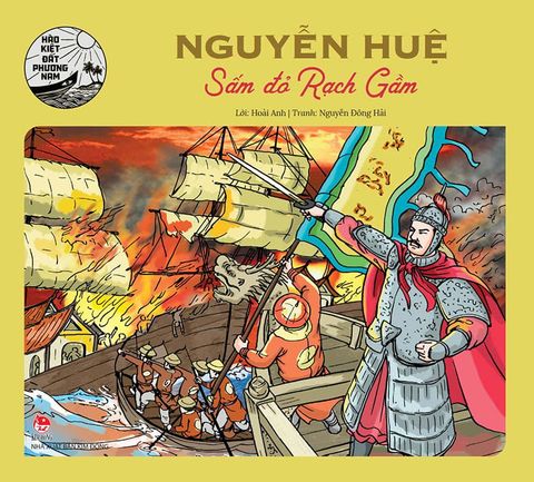 Hào Kiệt Đất Phương Nam – Nguyễn Huệ - Sấm Đỏ Rạch Gầm