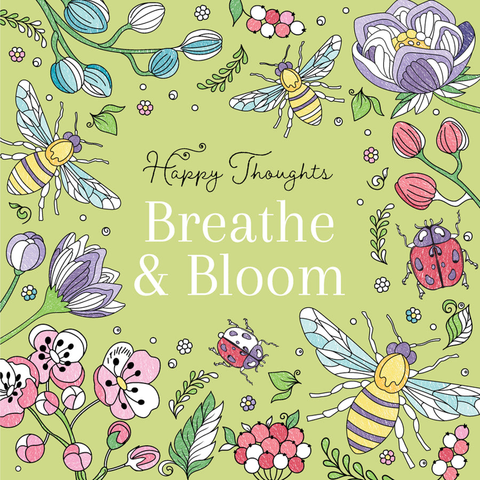 Happy Thoughts - Breathe & Bloom Colouring Book