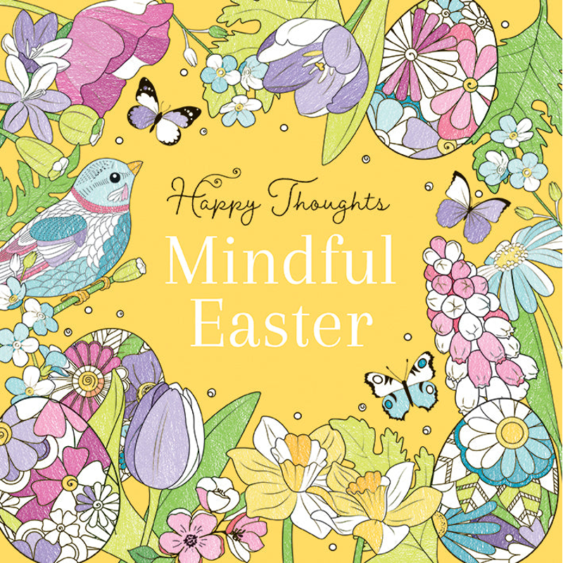Happy Thoughts - Mindful Easter Colouring Book