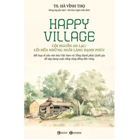 Happy Village - Cội Nguồn An Lạc: Lối Đến Những Ngôi Làng Hạnh Phúc