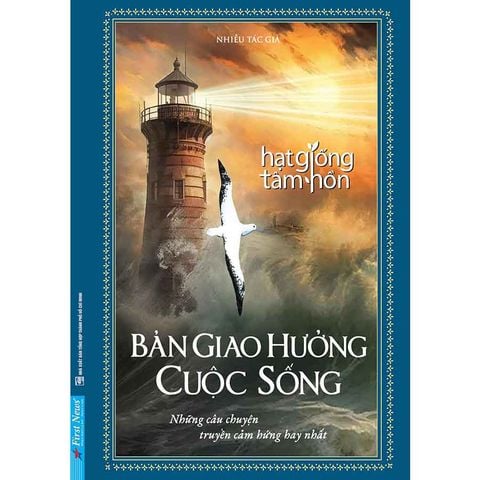 Hạt Giống Tâm Hồn - Bản Giao Hưởng Cuộc Sống (Bìa cứng)